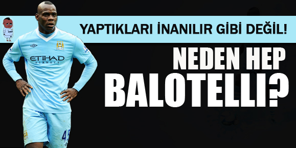 Mario Balotelli'nin bilinmeyen yönleri