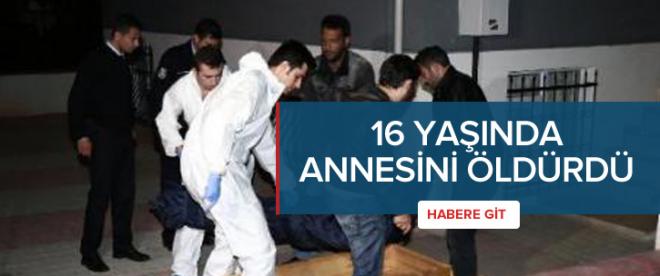 16 yaşındaki oğlu öldürdü