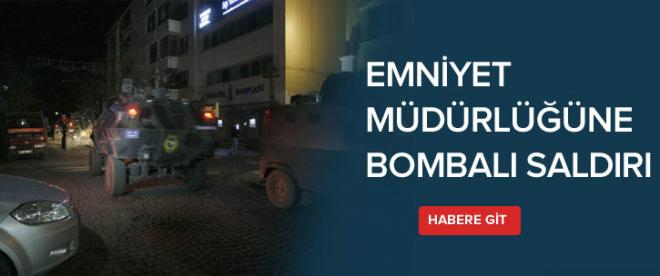 Emniyet Müdürlüğüne bombalı saldırı