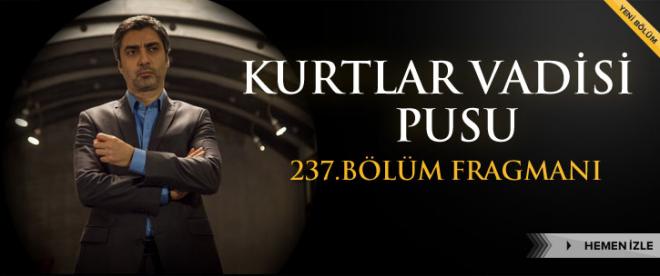 Kurtlar Vadisi Pusu 237.Bölüm fragmanı izle