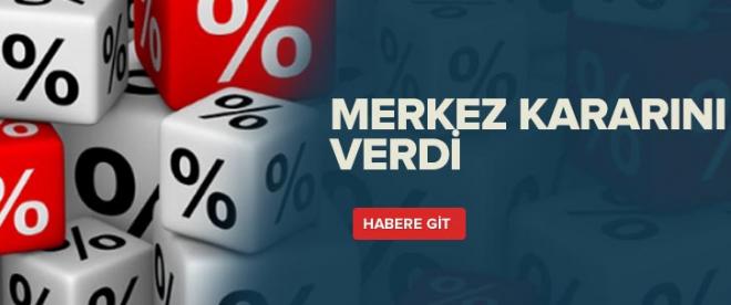 Merkez Bankası faiz oranlarını sabit tuttu