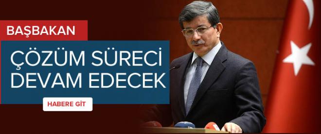 Çözüm sürecini kararlılıkla sürdüreceğiz