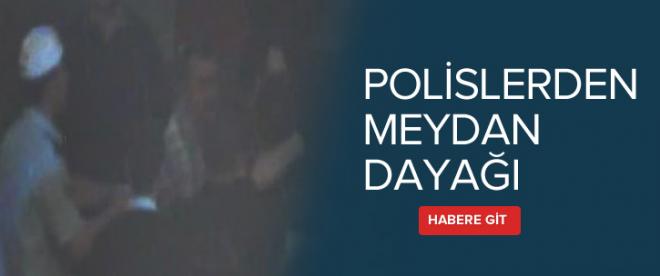 Polislerden meydan dayağı