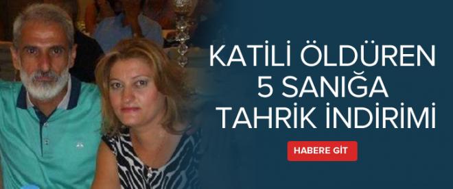 Katili öldüren 5 sanığa tahrik indirimi