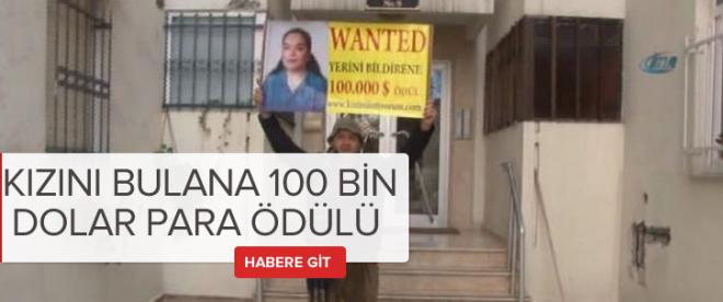 Kızını bulana 100 bin dolar para ödülü