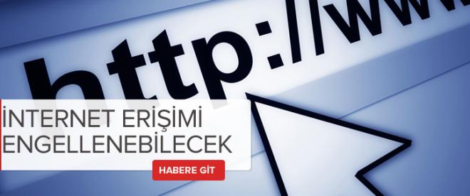 İnternet erişimi Başbakan talimatıyla engellenebilecek