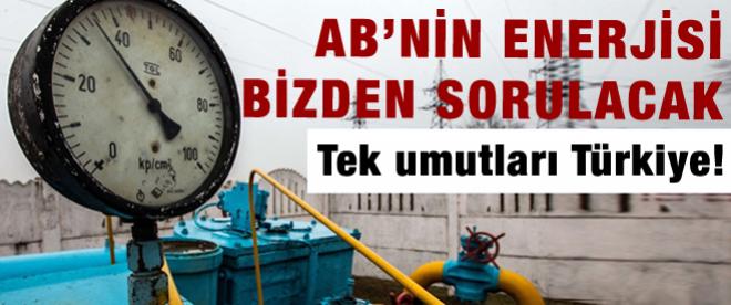 ABnin enerjisi bizden sorulacak