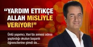 Acun: &quot;Yardım ettikçe Allah misliyle geri veriyor&quot;