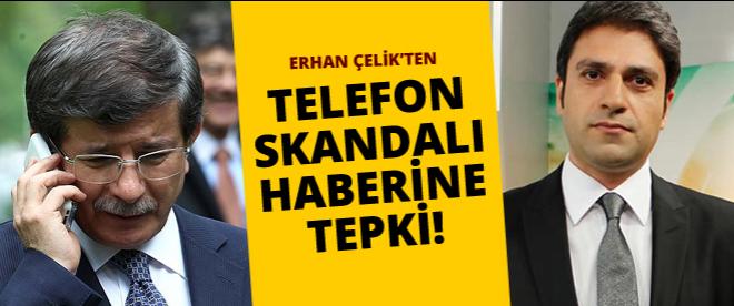 Erhan Çelik, Davutoğluna telefon uzattı mı?