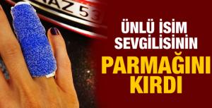 Ahmet Kural sevgilisi Naz Çekemin parmağını kırdı