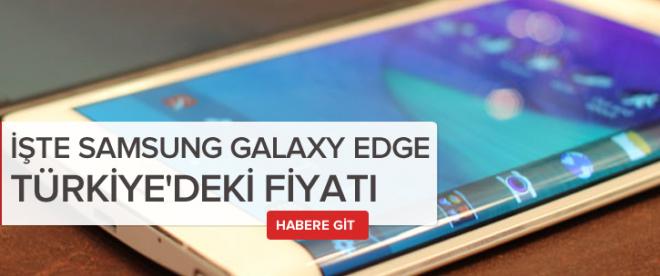 Samsung Galaxy Edge Türkiyedeki fiyatı...