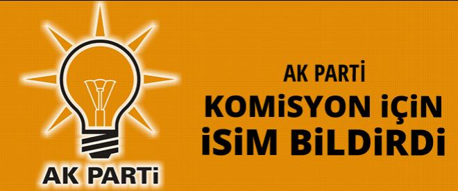 AK Parti komisyon için isim bildirdi