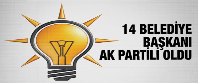 14 belediye başkanı AK Partiye katıldı!