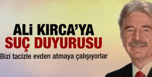 Ali Kırcaya suç duyurusu