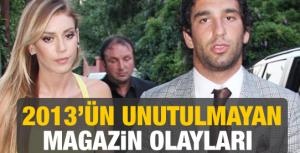 2013ün unutulmaz magazin olayları