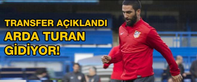 Transfer açıklandı! Arda Turan gidiyor...