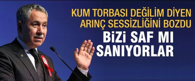 Arınç sessizliğini bozdu