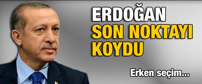 Başbakan Erdoğan son noktayı koydu