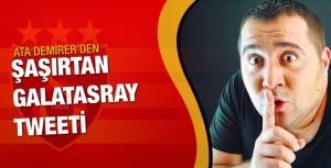 Ata Demirerden şaşırtan Galatasaray tweeti!