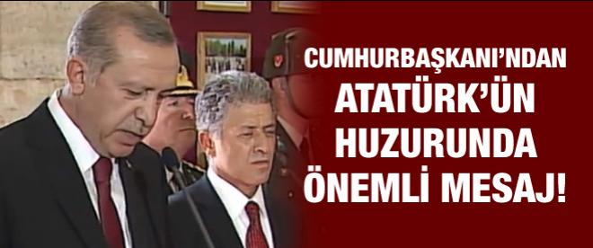 Cumhurbaşkanında Anıtkabirde önemli mesaj!