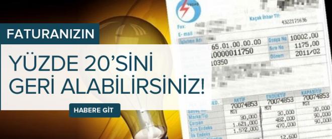 Elektrik faturasının yüzde 20sini geri alabilirsiniz!