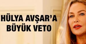 Hülya Avşara büyük veto