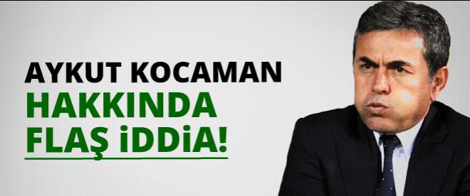 Aykut Kocaman hakkında flaş iddia