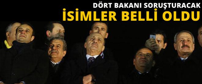 4 bakanı soruşturacak isimler belli oldu