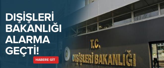 Dışişleri Bakanlığında alarm!