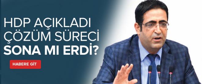 Çözüm süreci sona mı erdi. HDP açıkladı