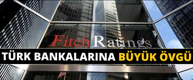 Fitchten Türk bankalarına övgü