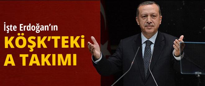 İşte Erdoğanın Köşkteki A Takımı !