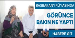 Başbakanı rüyasında görünce bakın ne yaptı?