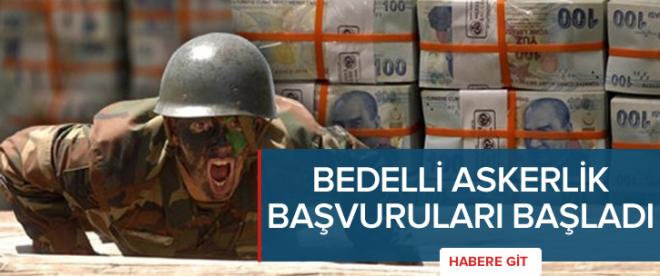 Bedelli askerlik başvuruları başladı