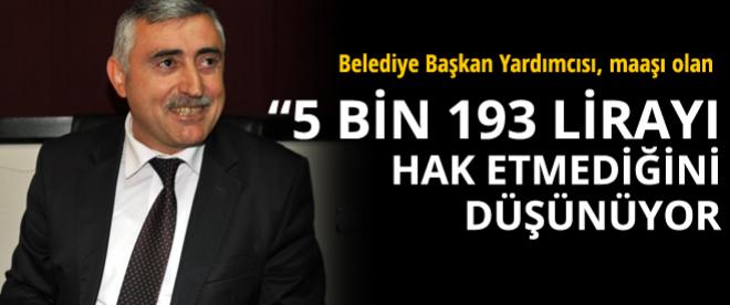 Belediye Başkan Yardımcısının maaş isyanı!