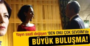 Ben Onu Çok Sevdimde büyük buluşma