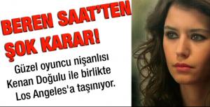 Beren Saatten şok karar!