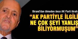 Biranddan ölmeden önceki AK Parti itirafı!