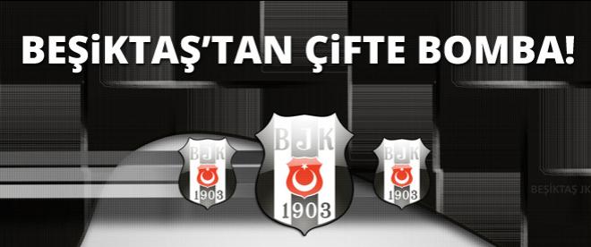 Beşiktaştan çifte bomba