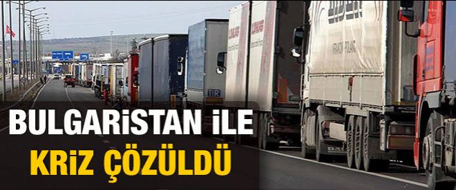 Bulgaristan ile tır krizi çözüldü