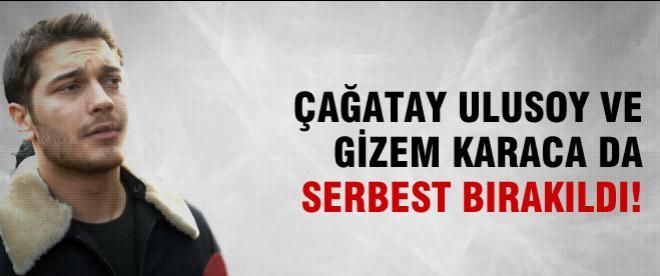 Çağatay Ulusoy serbest bırakıldı