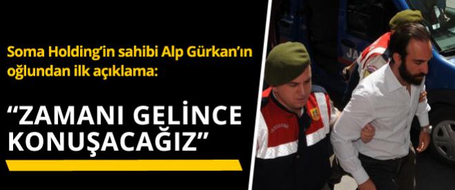 Can Gürkan: Zamanı gelince konuşacağız