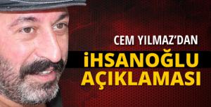 Cem Yılmazdan Ekmeleddin İhsanoğlu açıklaması