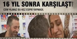 16 yıl sonra karşılaştı