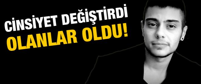 Cinsiyet değiştirdi olanlar oldu