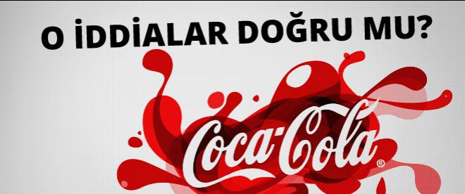 Coca-cola hakkındaki iddialar doğru mu ?