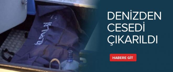 Denizden cesedi çıkarıldı