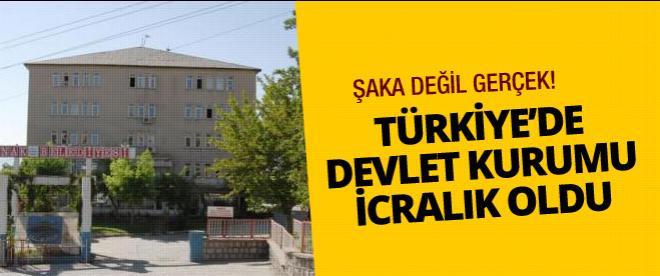 Devlet kurumu icralık oldu!