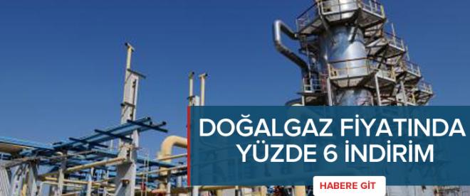 Doğalgaz fiyatında yüzde 6 indirim