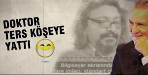 Doktor ters köşeye yattı